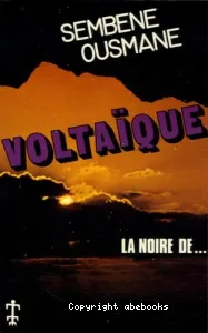 Voltaïque ; La Noire de..