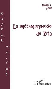 La métamorphose de Zita