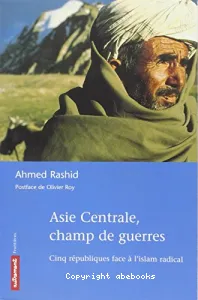 Asie centrale, champ de guerres