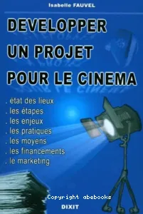 Développer un projet pour le cinéma