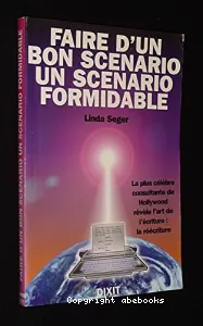 Faire d'un bon scénario, un scénario formidable