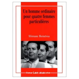 Un homme ordinaire pour quatre femmes particulières