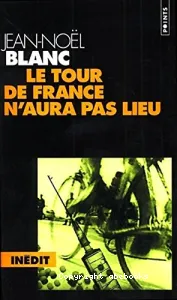 Le Tour de France n'aura pas lieu