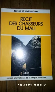 Récit des chasseurs du Mali