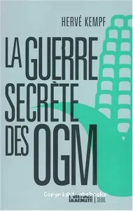 La guerre secrète des OGM