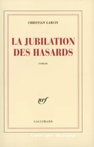 La jubilation des hasards