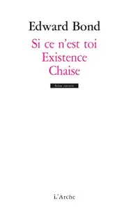 Si ce n'est toi ; Chaise ; Existence