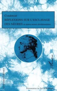 Réflexions sur l'esclavage des nègres