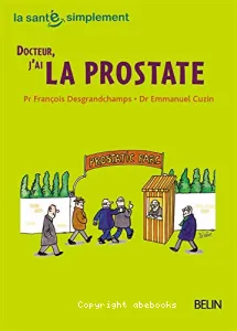 Docteur j'ai la Prostate