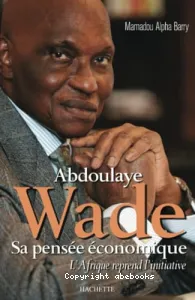 Abdoulaye Wade, sa pensée économique