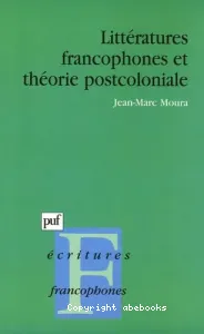 Littératures francophones et théorie postcoloniale