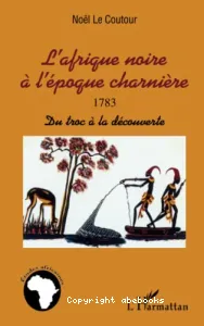 L'Afrique noire à l'époque charnière