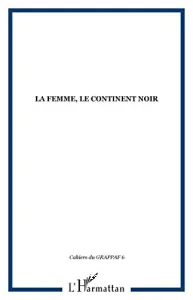 La femme, le continent noir