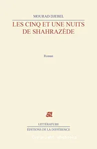 Les cinq et une nuits de Shahrazède