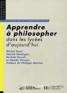 Apprendre à philosopher dans les lycées d'aujourd'hui