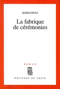 La fabrique de cérémonies