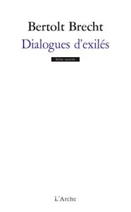 Dialogues d'exilés ; (suivi de) Fragments