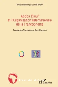 Abdou Diouf et l'Organisation internationale de la francophonie