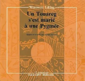 Un touareg s'est marié à une pigmée