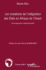 Les mutations de l'intégration des États en Afrique de l'Ouest