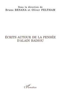 Écrits autour de la pensée d'Alain Badiou