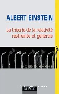 La Théorie de la relativité restreinte et générale