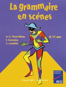 La grammaire en scènes