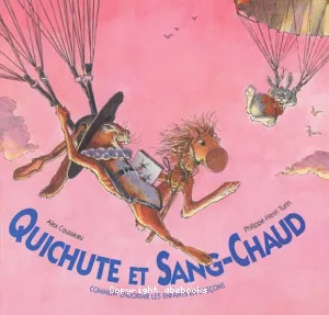 Quichute et Sang-Chaud ou Comment endormir les enfants en 5 leçons