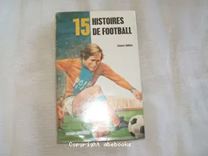 15 [Quinze] histoires de football