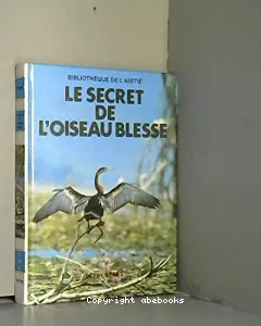 Le Secret de l'oiseau blessé