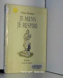 Je mens, je respire