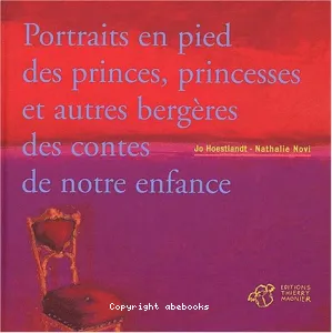 Portraits en pied des princes, princesses et autres bergères des contes de notre enfance