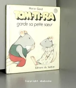 Tom-Ti-Ra garde sa petite sœur