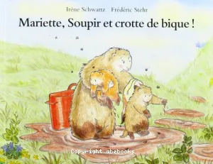 Mariette, Soupir et crotte de bique !