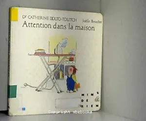 Attention dans la maison