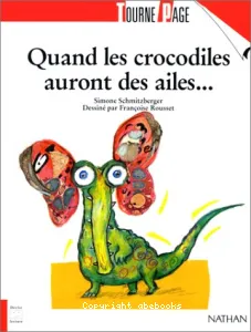 Quand les crocodiles auront des ailes