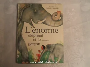 L'Énorme éléphant et le tout petit garçon