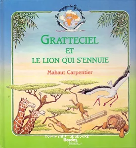 Gratteciel et le lion qui s'ennuie