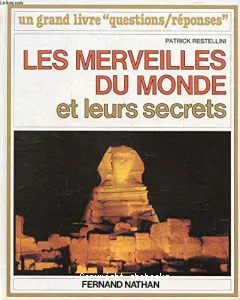 Les Merveilles du monde et leurs secrets