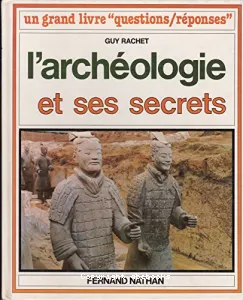 L'Archéologie et ses secrets