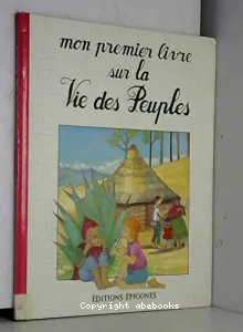 Mon premier livre sur la vie des peuples