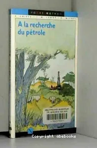 A la recherche du pétrole