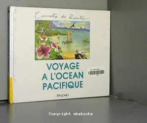 Voyage à l'océan Pacifique