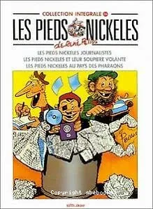 Les pieds nickelés journalistes, Les pieds nickelés et leur soupière volante, Les pieds nickelés au pays des pharaons