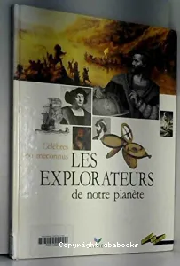 Les explorateurs de notre planète