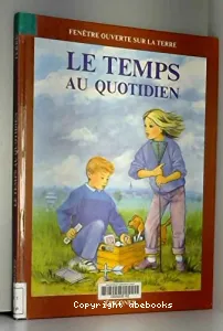 Le Temps au quotidien