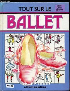 Tout sur le ballet