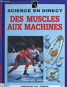 Des Muscles aux machines