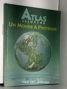 Un monde à  protéger