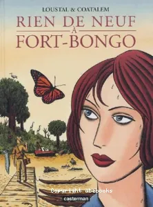 Rien de neuf à Fort-Bongo